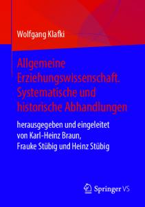 Allgemeine Erziehungswissenschaft. Systematische und historische Abhandlungen