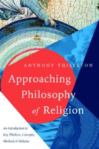 Approaching Philosophy of Religion: An Introduction to Key Thinkers, Concepts, Methods and Debates