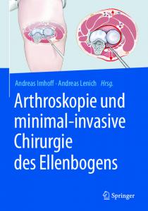 Arthroskopie und minimal-invasive Chirurgie des Ellenbogens