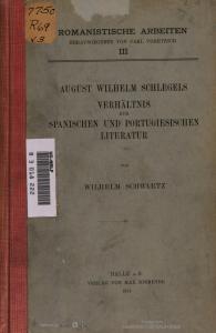 August Wilhelm Schlegels Verhältnis zur spanischen und portugiesischen Literatur
