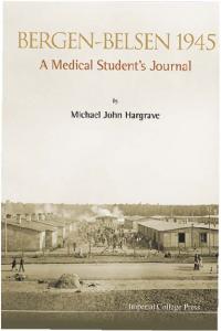 Bergen-Belsen 1945: A Medical Student’s Journal