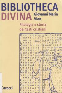 Bibliotheca divina. Filologia e storia dei testi cristiani