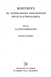 Boethius, De consolatione philosophiae. Opuscula theologica