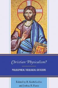 Christian Physicalism?: Philosophical Theological Criticisms