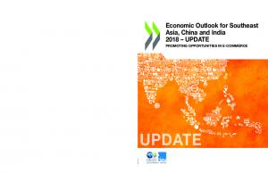 Economic Outlook for Southeast Asia, China and India 2018 - Update Promoting Opportunities in E-commerce