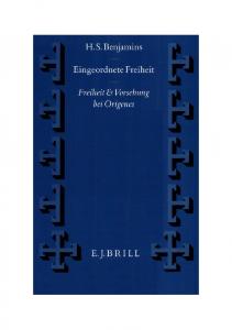 Eingeordnete Freiheit: Freiheit und Vorsehung bei Origenes