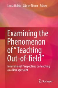 Examining the Phenomenon of “Teaching Out-of-field”: International Perspectives on Teaching as a Non-specialist