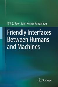 Friendly Interfaces Between Humans and Machines