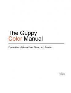 [Front matter only] The Guppy Color Manual: Explorations of Guppy Color Biology and Genetics (aka The Guppy Color Manual: Explorations in Guppy Color Biology and Genetics)