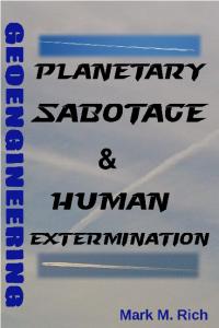 GEOENGINEERING : planetary sabotage & human extermination.