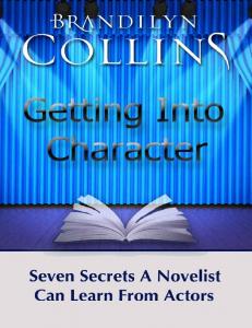 Getting Into Character: Seven Secrets a Novelist Can Learn from Actors