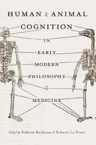 Human and animal cognition in early modern philosophy and medicine