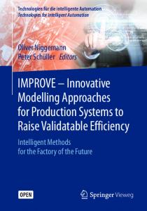 IMPROVE - Innovative Modelling Approaches for Production Systems to Raise Validatable Efficiency