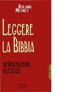 Leggere la Bibbia. Un’introduzione all’esegesi