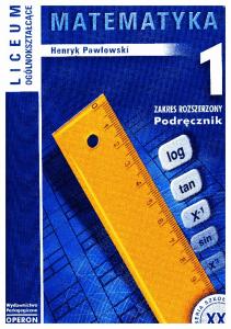 Matematyka 1. Zakres rozszerzony. Podręcznik dla liceum ogólnokształcącego