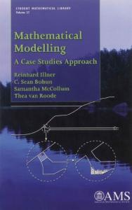 Mathematical Modelling: A case studies approach