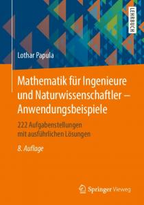 Mathematik für Ingenieure und Naturwissenschaftler - Anwendungsbeispiele