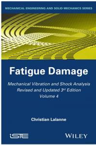 Mechanical Vibration and Shock Analysis Volume 4: Fatigue Damage