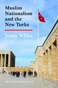 Muslim Nationalism and the New Turks: Updated Edition