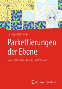 Parkettierungen der Ebene -- Von Escher über Möbius zu Penrose