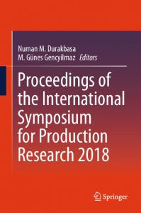 Proceedings of the International Symposium for Production Research 2018