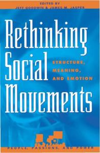 Rethinking Social Movements: Structure, Meaning, and Emotion