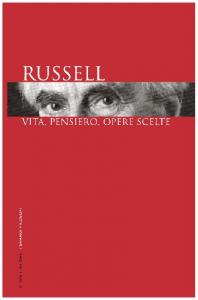 Russell. Vita, pensiero, opere scelte