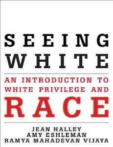 Seeing White: An Introduction to White Privilege and Race