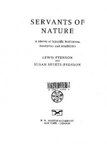 Servants Of Nature: A History Of Scientific, Institutions, Enterprises & Sensibilities