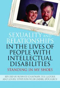 Sexuality and Relationships in the Lives of People with Intellectual Disabilities: Standing in My Shoes