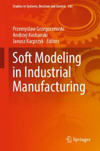 Soft Modeling in Industrial Manufacturing