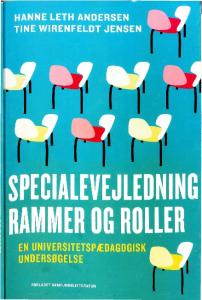 Specialevejledning - rammer og roller: En universitetspædagogisk undersøgelse