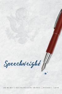 Speechwright : an insider’s take on political rhetoric