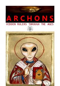 The Archons: Hidden Rulers through the Ages