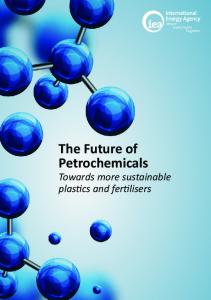 The future of petrochemicals : Towards more sustainable plastics and fertilisers