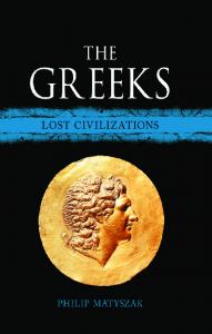 The Greeks: Lost Civilizations