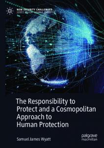 The Responsibility to Protect and a Cosmopolitan Approach to Human Protection