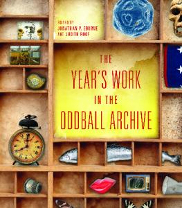 The Year’s Work in the Oddball Archive