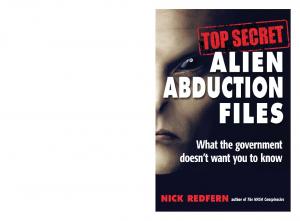 Top Secret Alien Abduction Files: What the Government Doesn't Want You to Know