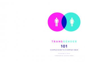 Transgender 101: A Simple Guide to a Complex Issue