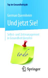 Und jetzt Sie! – Selbst- und Zeitmanagement in Gesundheitsberufen