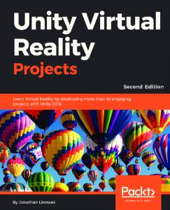 Unity Virtual Reality Projects - Second Edition