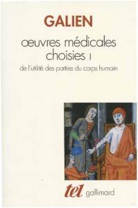 Œuvres médicales choisies 1 - De l’utilité des parties du corps humain