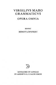Virgilius Maro Grammaticus, Opera omnia