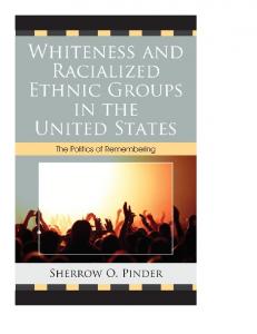 Whiteness and Racialized Ethnic Groups in the United States: The Politics of Remembering